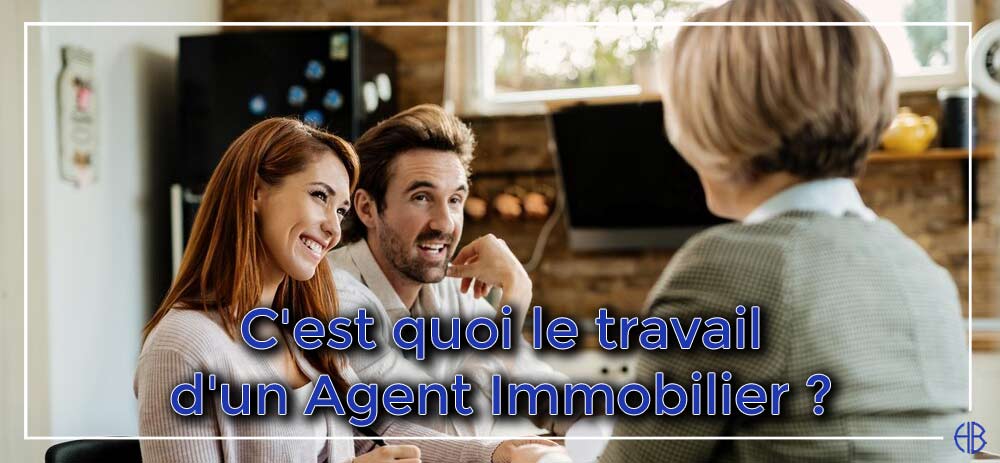 C est quoi le travail d un Agent Immobilier Reseau HB