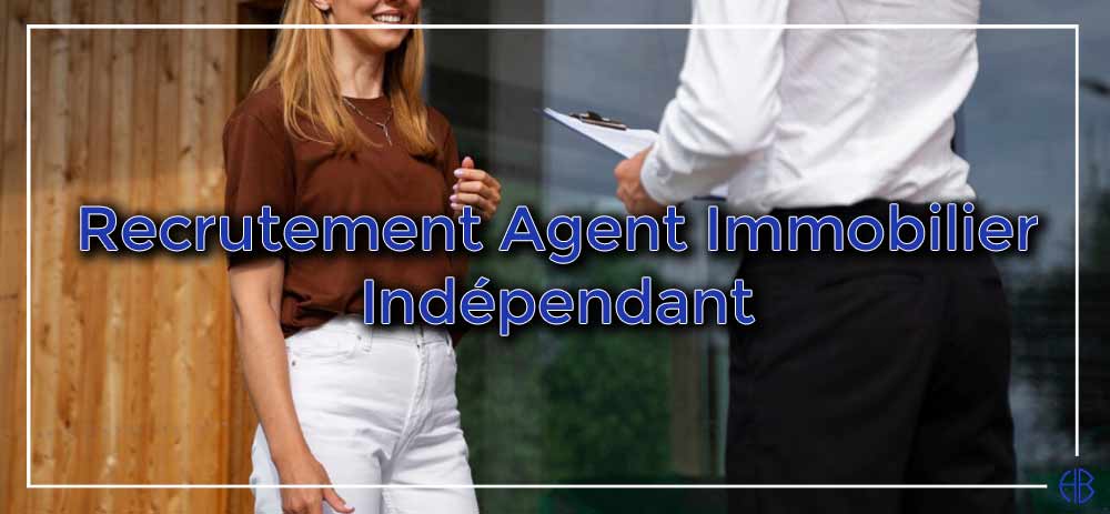 Recrutement-agent-immobilier-indépendant